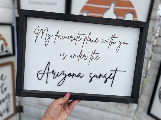 My favorite place with you sign
