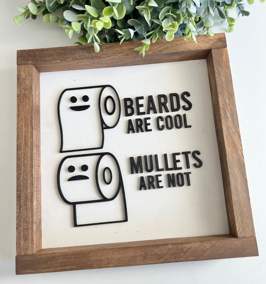 Beards are cool mullets are not bathroom sign